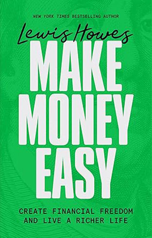 Make Money Easy - Create Financial Freedom and Live a Richer Life